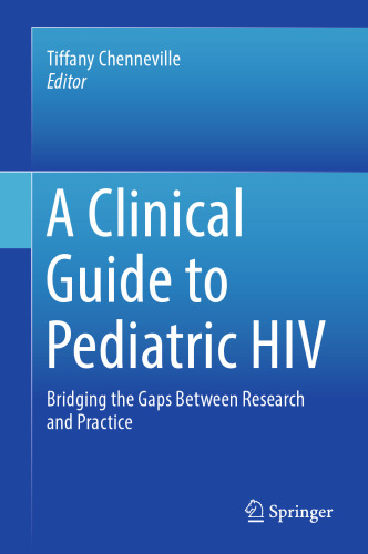 A Clinical Guide to Pediatric HIV: Bridging the Gaps Between Research and Practice