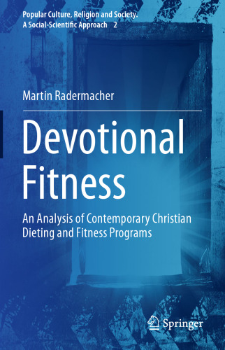 Devotional Fitness: An Analysis of Contemporary Christian Dieting and Fitness Programs