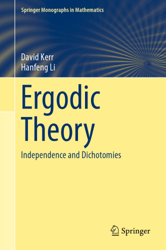 Ergodic Theory: Independence and Dichotomies