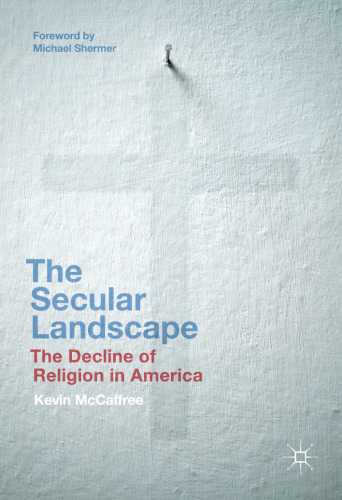 The Secular Landscape: The Decline of Religion in America