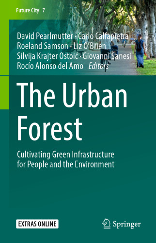 The Urban Forest: Cultivating Green Infrastructure for People and the Environment