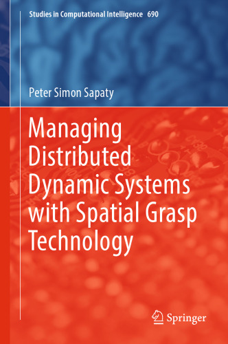 Managing Distributed Dynamic Systems with Spatial Grasp Technology
