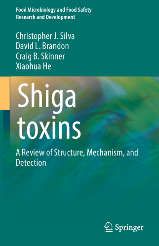 Shiga toxins: A Review of Structure, Mechanism, and Detection