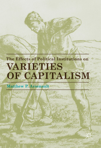 The Effects of Political Institutions on Varieties of Capitalism