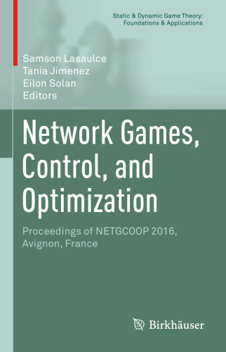 Network Games, Control, and Optimization: Proceedings of NETGCOOP 2016, Avignon, France