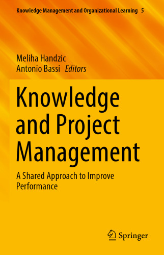 Knowledge and Project Management: A Shared Approach to Improve Performance