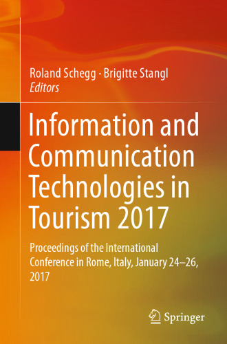 Information and Communication Technologies in Tourism 2017: Proceedings of the International Conference in Rome, Italy, January 24-26, 2017