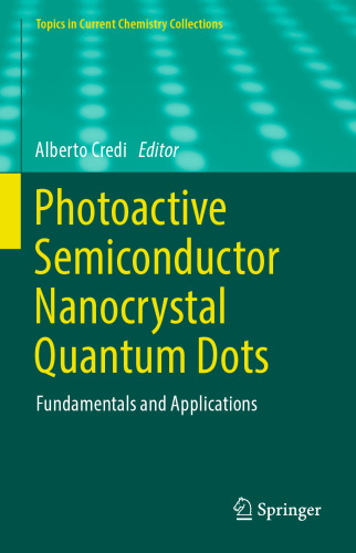 Photoactive Semiconductor Nanocrystal Quantum Dots: Fundamentals and Applications