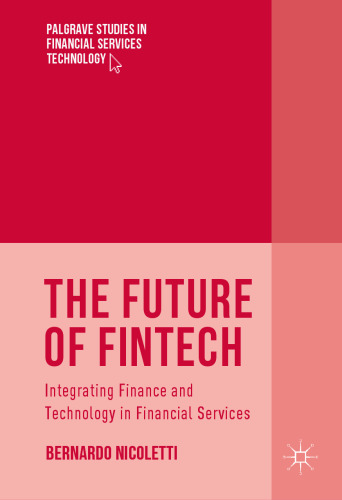 The Future of FinTech: Integrating Finance and Technology in Financial Services