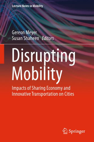 Disrupting Mobility: Impacts of Sharing Economy and Innovative Transportation on Cities
