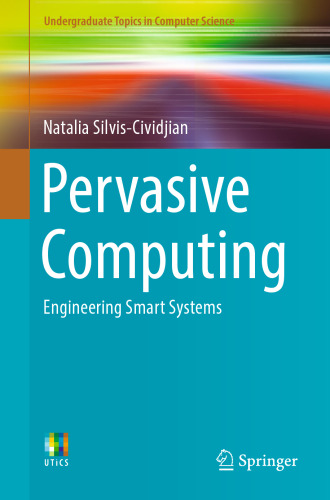 Pervasive Computing: Engineering Smart Systems