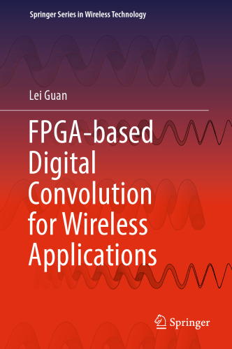 FPGA-based Digital Convolution for Wireless Applications