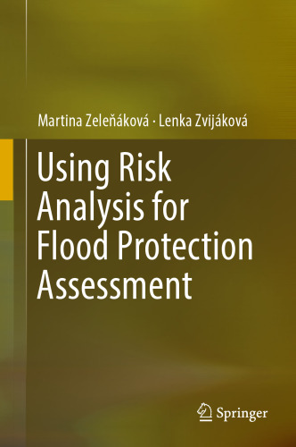 Using Risk Analysis for Flood Protection Assessment