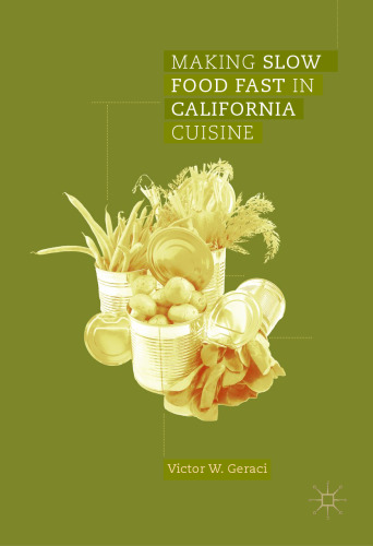 Making Slow Food Fast in California Cuisine