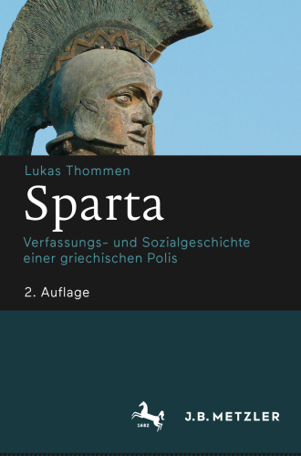 Sparta: Verfassungs- und Sozialgeschichte einer griechischen Polis