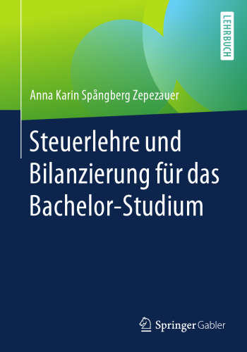 Steuerlehre und Bilanzierung für das Bachelor-Studium