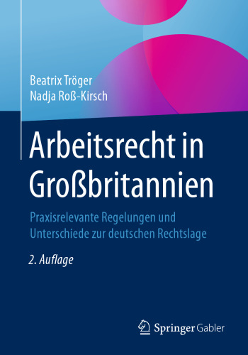 Arbeitsrecht in Großbritannien: Praxisrelevante Regelungen und Unterschiede zur deutschen Rechtslage