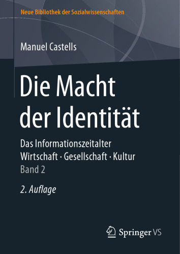 Die Macht der Identität: Das Informationszeitalter. Wirtschaft. Gesellschaft. Kultur. Band 2