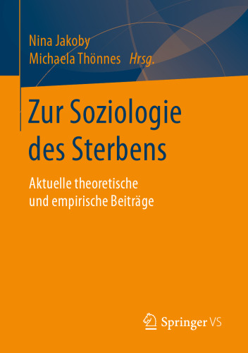 Zur Soziologie des Sterbens: Aktuelle theoretische und empirische Beiträge