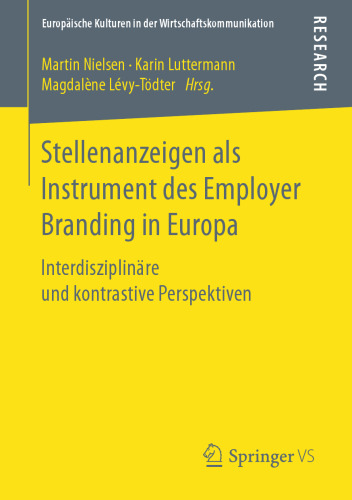 Stellenanzeigen als Instrument des Employer Branding in Europa : Interdisziplinäre und kontrastive Perspektiven