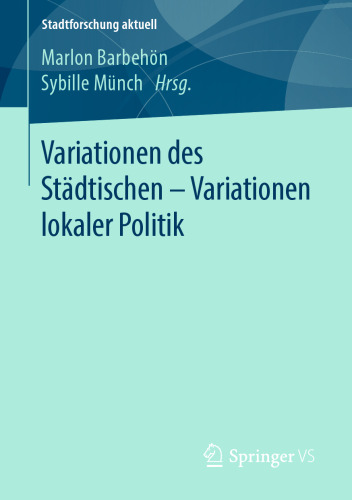 Variationen des Städtischen – Variationen lokaler Politik