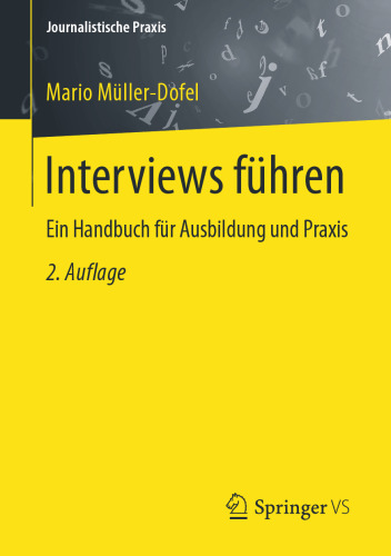 Interviews führen: Ein Handbuch für Ausbildung und Praxis