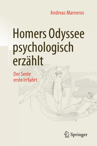 Homers Odyssee psychologisch erzählt: Der Seele erste Irrfahrt