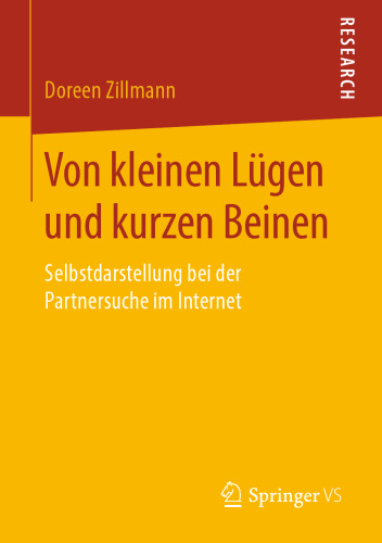 Von kleinen Lügen und kurzen Beinen: Selbstdarstellung bei der Partnersuche im Internet