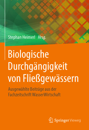 Biologische Durchgängigkeit von Fließgewässern: Ausgewählte Beiträge aus der Fachzeitschrift WasserWirtschaft