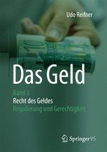 Das Geld: Band 3 Recht des Geldes - Regulierung und Gerechtigkeit