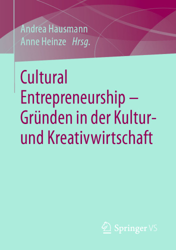 Cultural Entrepreneurship – Gründen in der Kultur- und Kreativwirtschaft