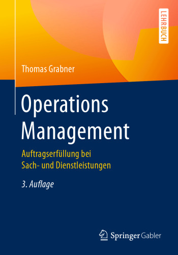 Operations Management: Auftragserfüllung bei Sach- und Dienstleistungen