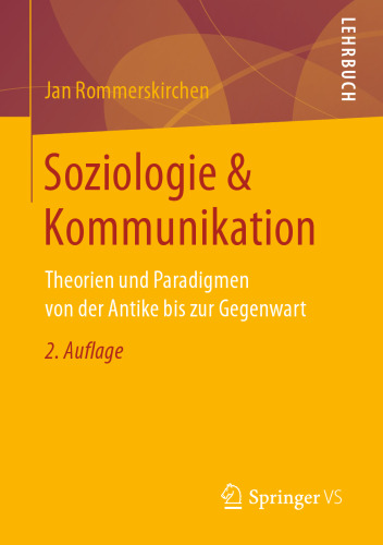 Soziologie & Kommunikation: Theorien und Paradigmen von der Antike bis zur Gegenwart