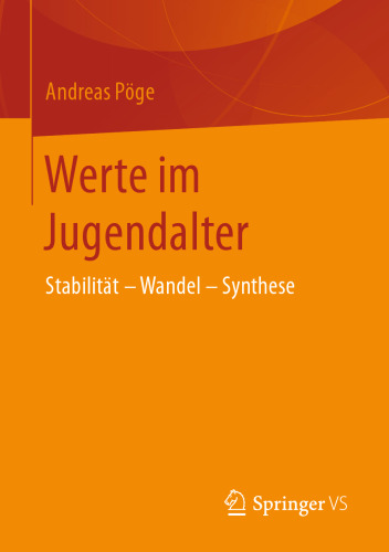 Werte im Jugendalter: Stabilität – Wandel - Synthese