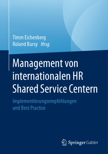 Management von internationalen HR Shared Service Centern: Implementierungsempfehlungen und Best Practice