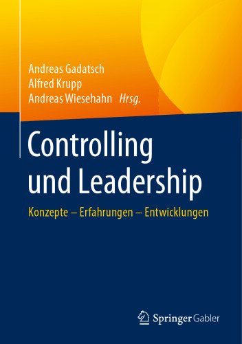 Controlling und Leadership: Konzepte – Erfahrungen – Entwicklungen