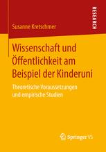 Wissenschaft und Öffentlichkeit am Beispiel der Kinderuni: Theoretische Voraussetzungen und empirische Studien
