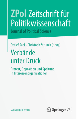 Verbände unter Druck: Protest, Opposition und Spaltung in Interessenorganisationen