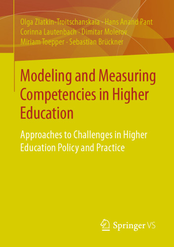 Modeling and Measuring Competencies in Higher Education: Approaches to Challenges in Higher Education Policy and Practice