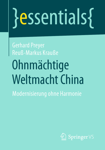 Ohnmächtige Weltmacht China : Modernisierung ohne Harmonie