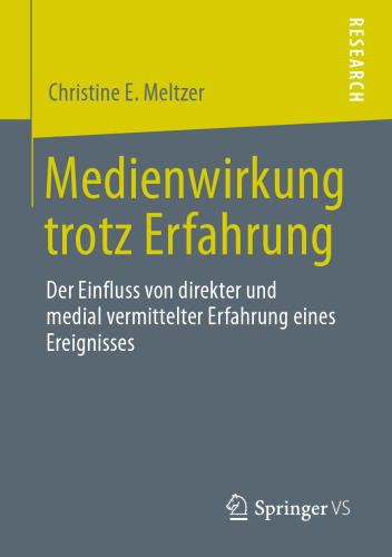 Medienwirkung trotz Erfahrung: Der Einfluss von direkter und medial vermittelter Erfahrung eines Ereignisses