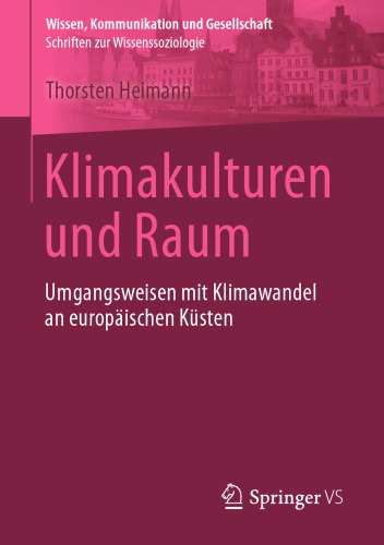 Klimakulturen und Raum : Umgangsweisen mit Klimawandel an europäischen Küsten 
