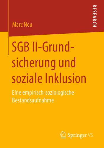 SGB II-Grundsicherung und soziale Inklusion: Eine empirisch-soziologische Bestandsaufnahme