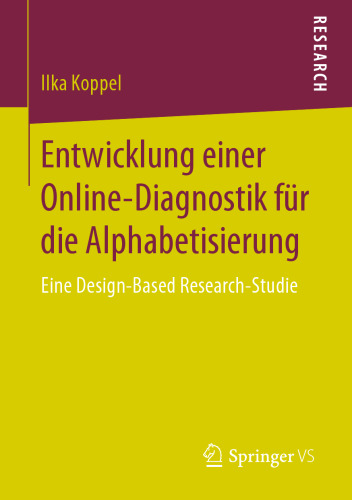 Entwicklung einer Online-Diagnostik für die Alphabetisierung: Eine Design-Based Research-Studie