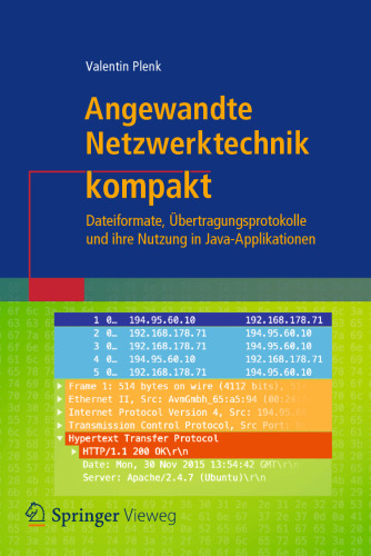 Angewandte Netzwerktechnik kompakt: Dateiformate, Übertragungsprotokolle und ihre Nutzung in Java-Applikationen