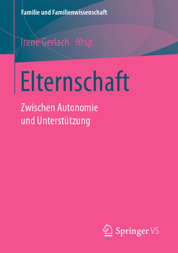 Elternschaft: Zwischen Autonomie und Unterstützung