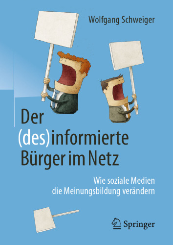 Der (des)informierte Bürger im Netz: Wie soziale Medien die Meinungsbildung verändern 