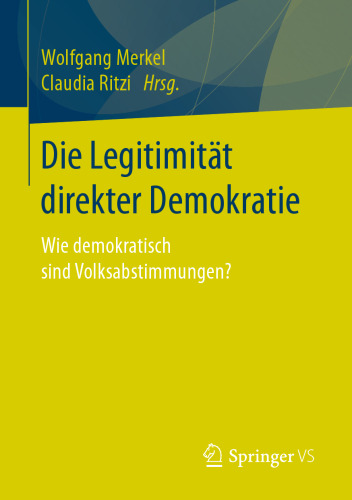 Die Legitimität direkter Demokratie: Wie demokratisch sind Volksabstimmungen?