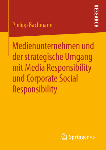 Medienunternehmen und der strategische Umgang mit Media Responsibility und Corporate Social Responsibility