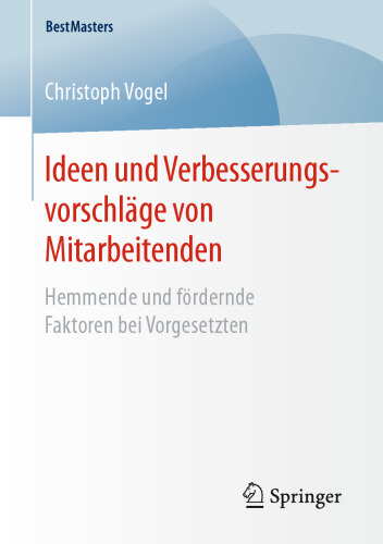 Ideen und Verbesserungsvorschläge von Mitarbeitenden: Hemmende und fördernde Faktoren bei Vorgesetzten